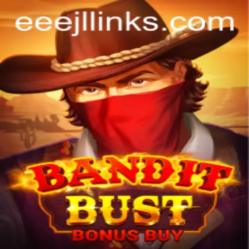 BanditBustBonusBuy: A Thrilling Digital Adventure